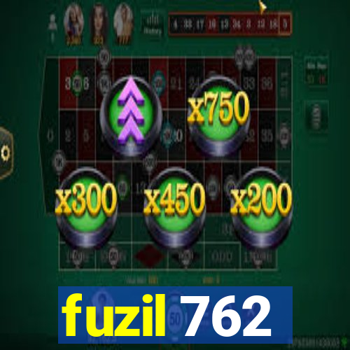 fuzil 762